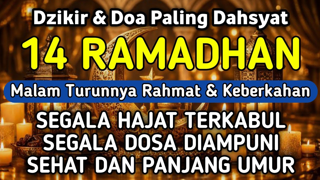 DZIKIR & DOA DI 14 RAMADHAN | DZIKIR MUSTAJAB 14 RAMADHAN - Alaa Aqel
