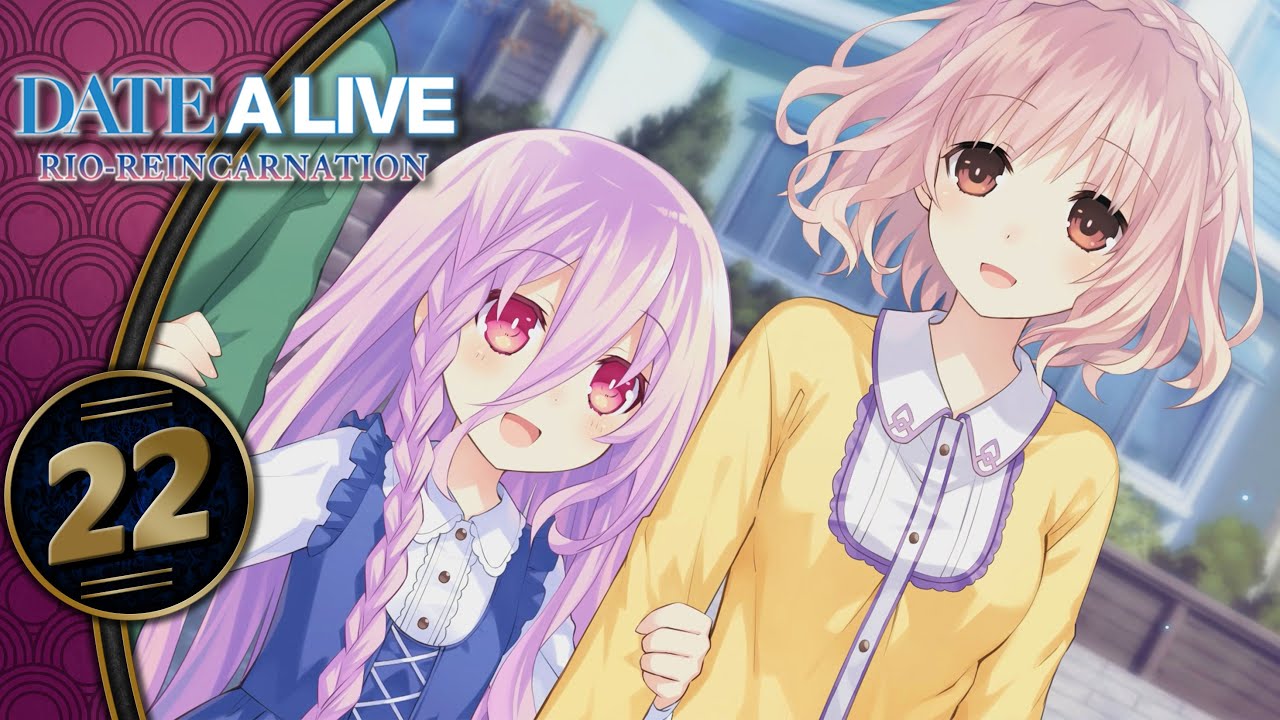 Date A Live Rio Reincarnation | Rio's Ending | Part 22 (PC, Lets Play, Blind)