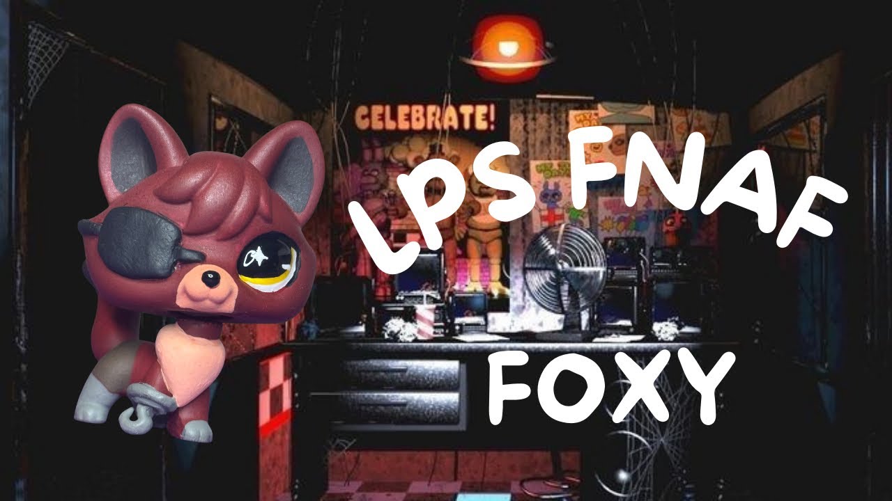 How I made Foxy from FNAF | Five Nights At Freddys LPS Custom pt. 4