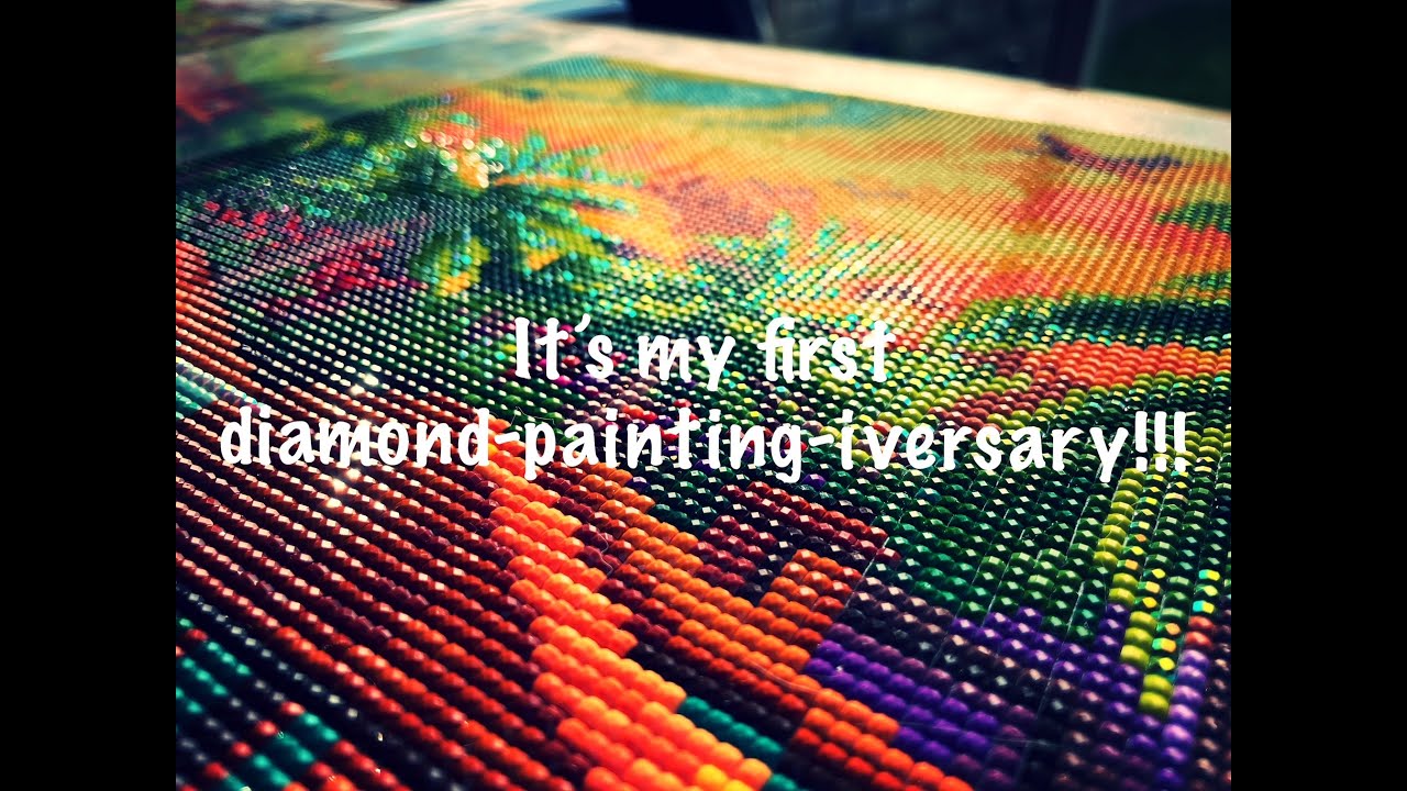 DIAMOND PAINTING YEAR IN REVIEW - My First Year of Diamond Painting - 16 paintings!