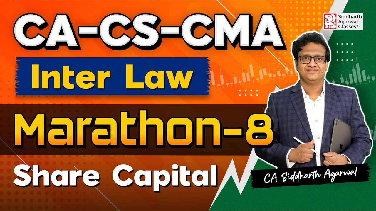 CA-CMA Inter Law Marathon 8 | Full Share Capital | 100% Revision | Siddharth Agarwal Law
