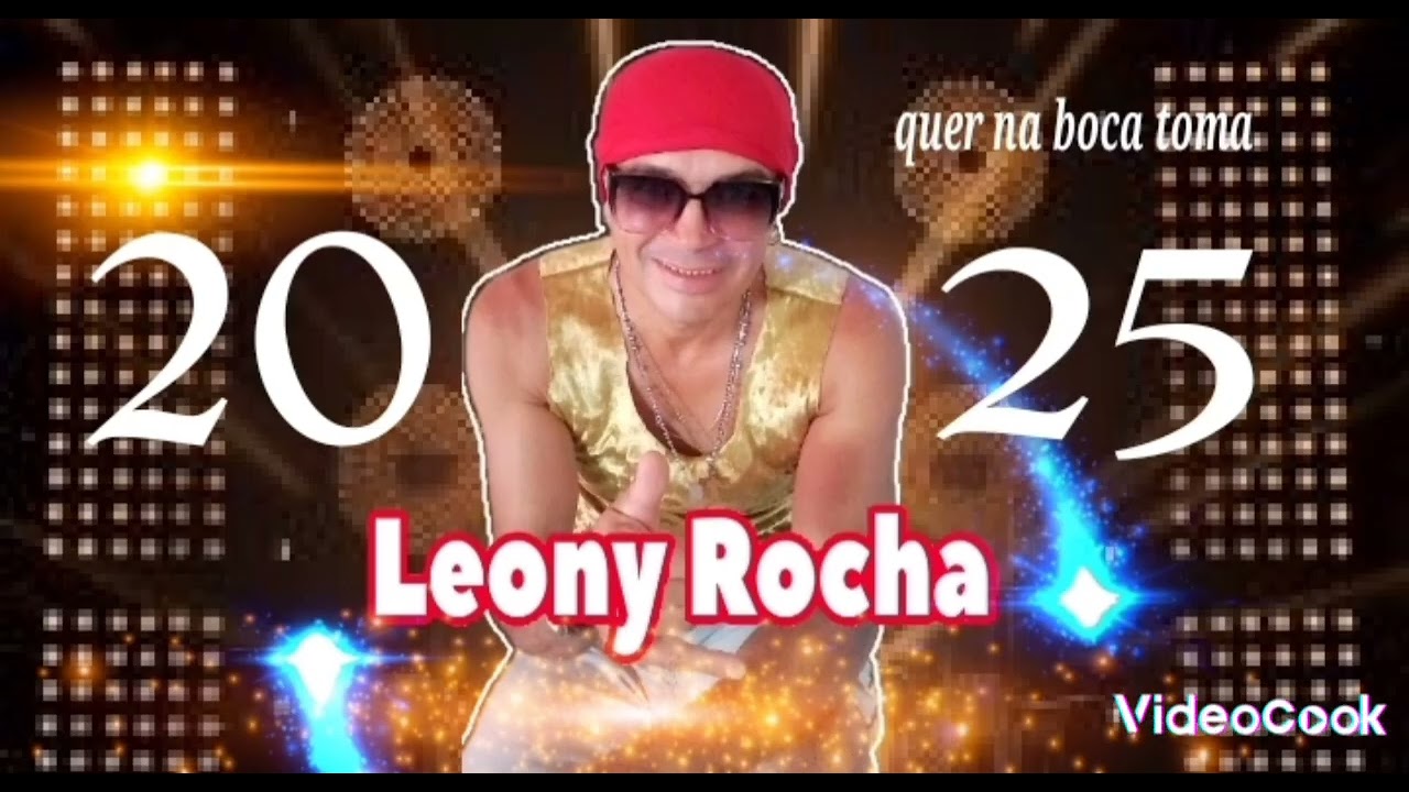 quer na boca toma toma leony Rocha 2025