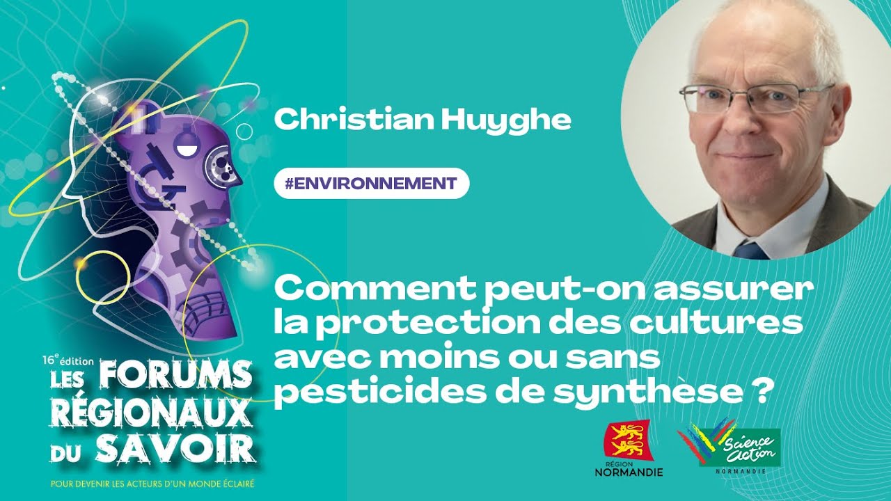 Christian Huyghe : Comment assurer la protection des cultures sans pesticides de synth&egrave;se ?