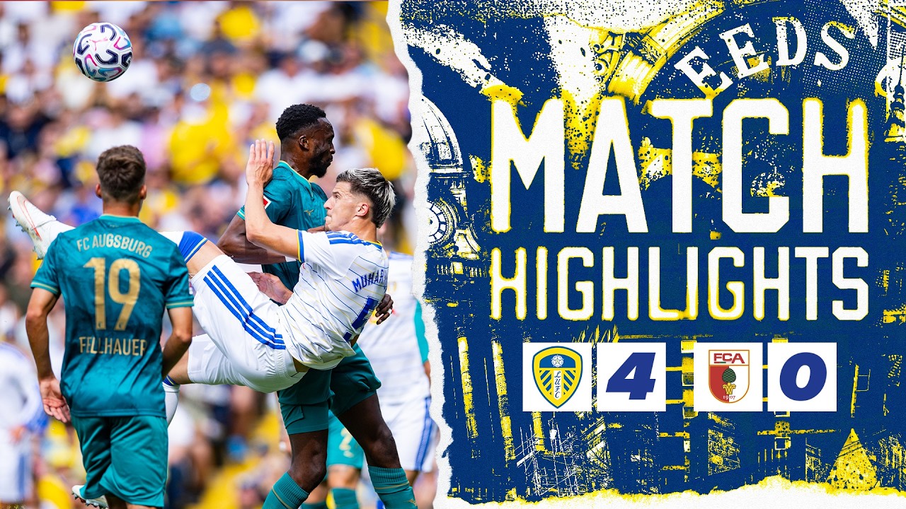 Pre-season highlights | Leeds United 4-0 FC Augsburg