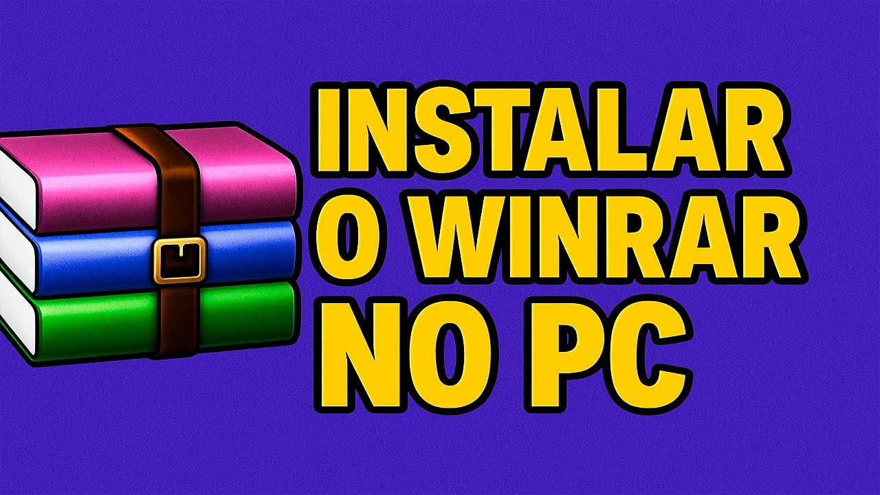 Como Baixar e Instalar o WinRAR no PC!