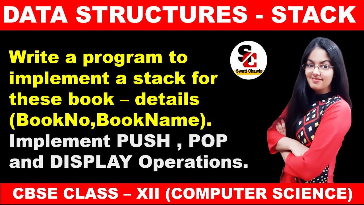 Implementation of Stack in Python Using List|CBSE Class 12 Computer Science with Python #swatichawla