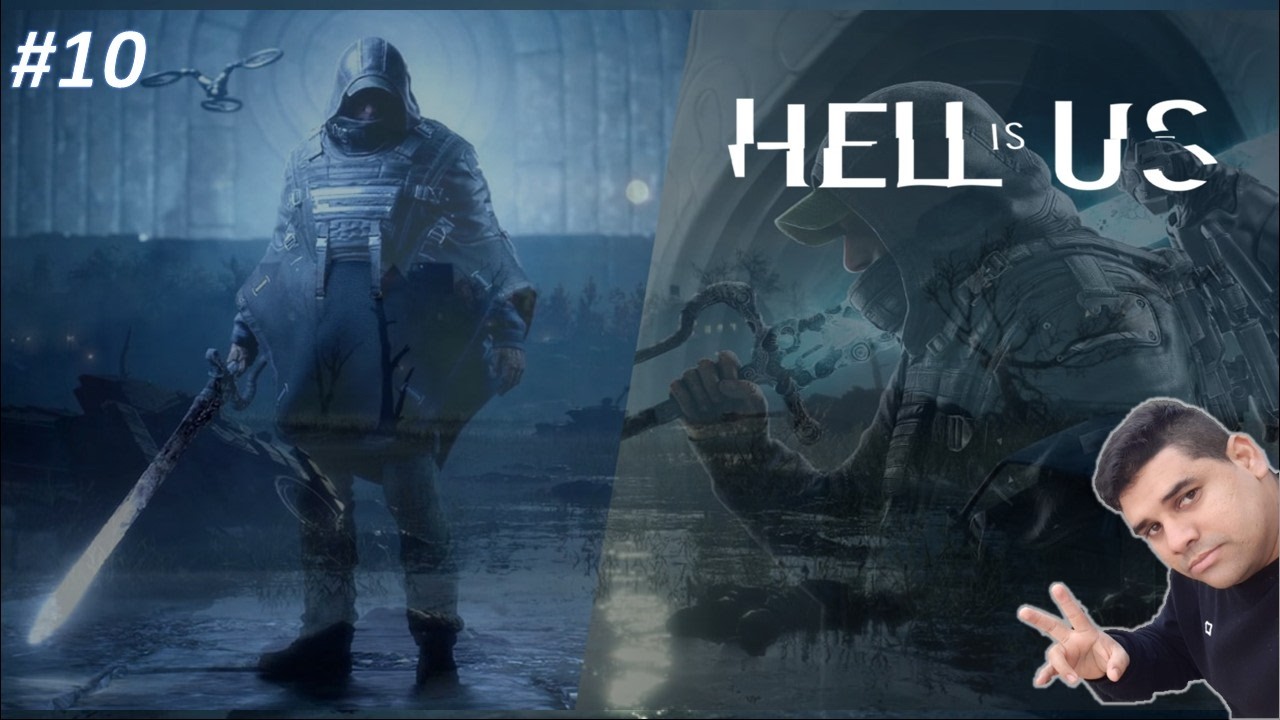 Hell is Us - Parte #10 #final de Gameplay.