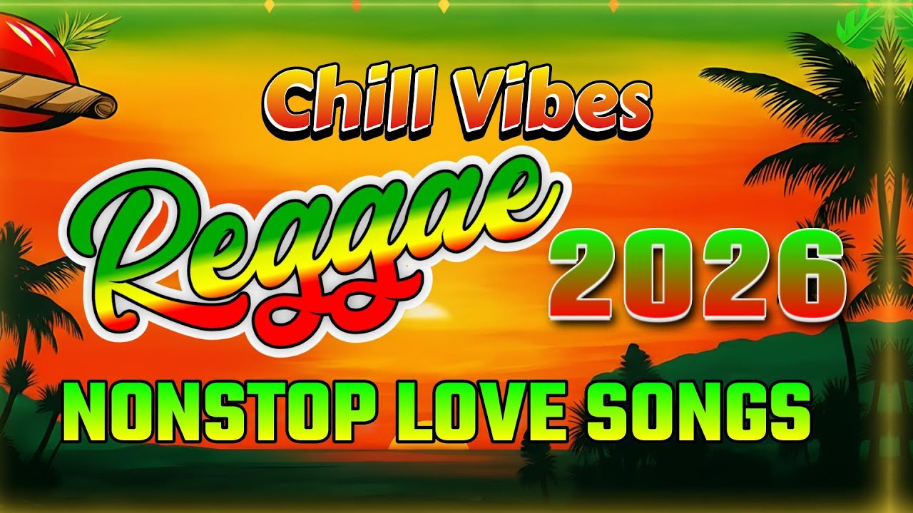 NEW REGGAE MUSIC MIX 2026 🎸 RELAXING NONSTOP REGGAE LOVE SONGS 2026 🔔 ALL TIME FAVORITE REGGAE SONGS