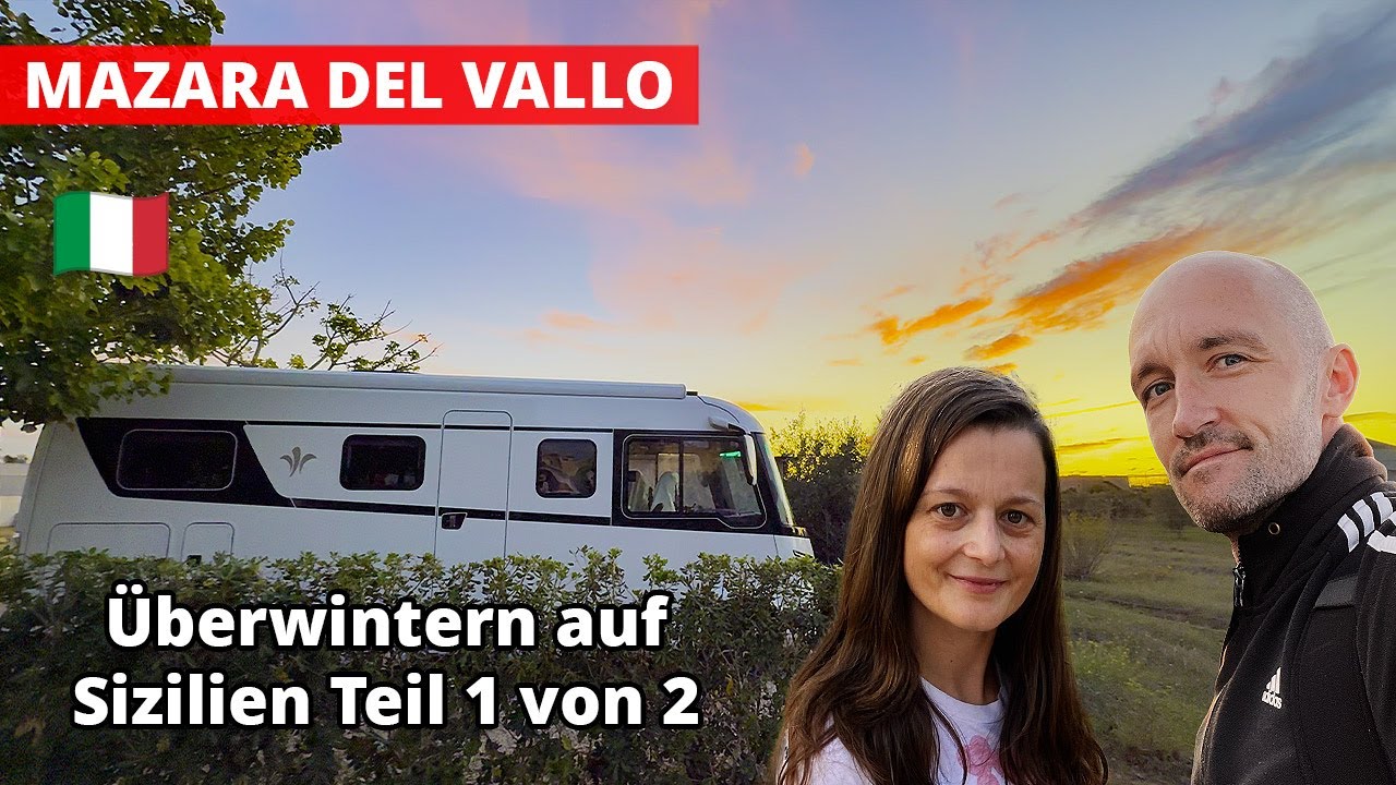 SIZILIEN 🇮🇹 | überwintern im Wohnmobil 2024/25: MAZARA DEL VALLO (Teil 1 von 2)
