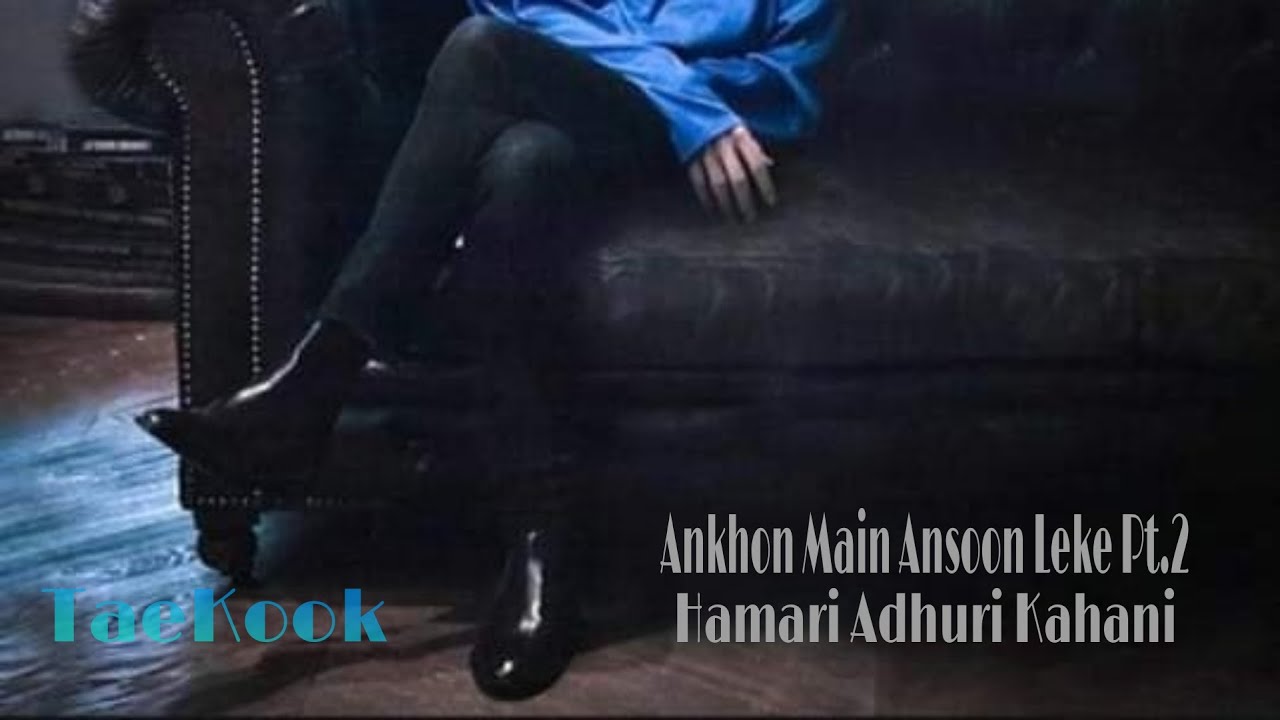 Hamari Adhuri Kahani Pt.2 | TaeKook ft. Vmin