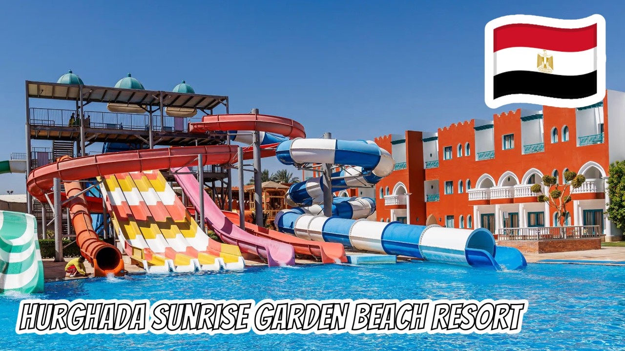 Egypt Hurghada Sunrise Garden Beach Resort (All water slides)