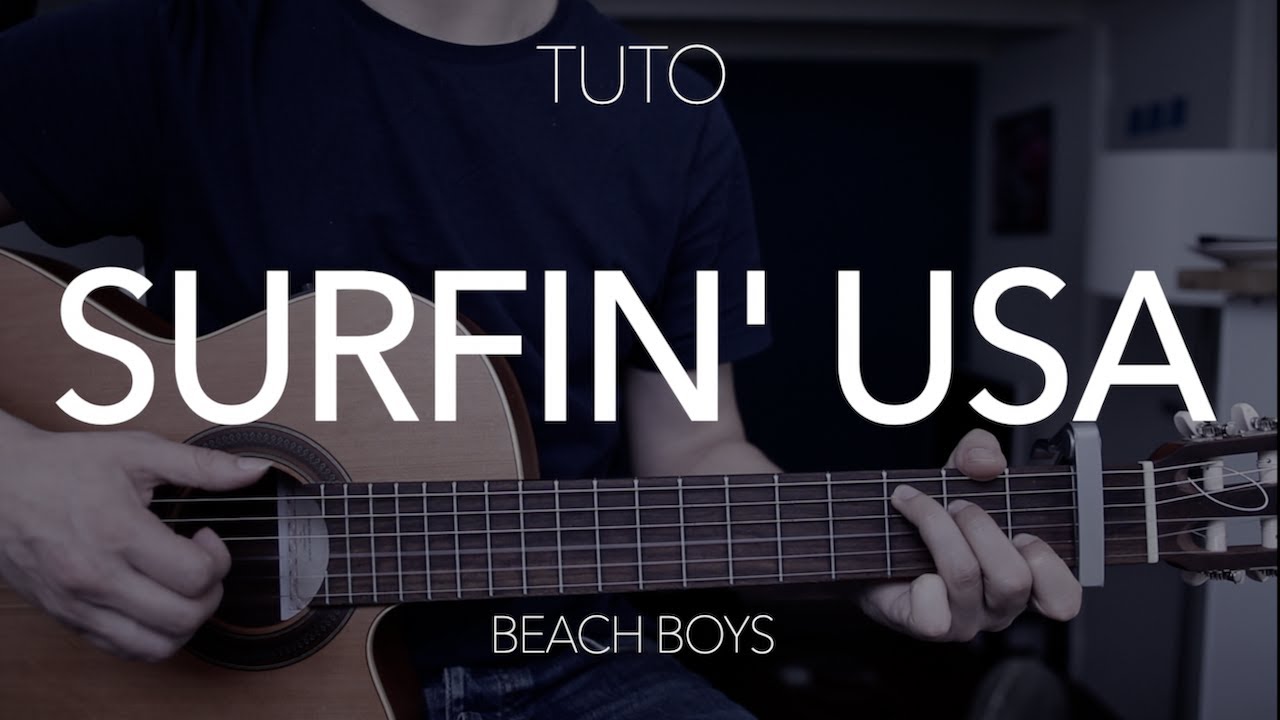 TUTO GUITARE DÉBUTANT (3 accords) : Surfin' USA - Beach Boys
