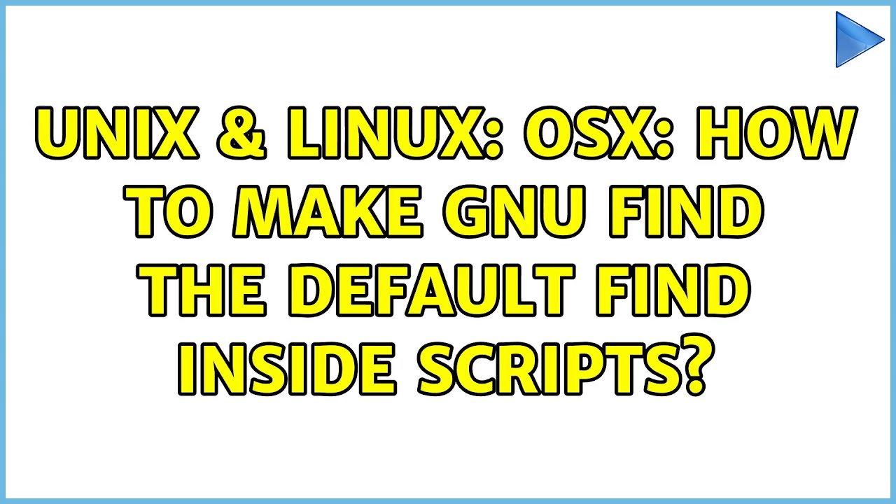 Unix & Linux: OSX: How to make GNU Find the default find inside scripts?