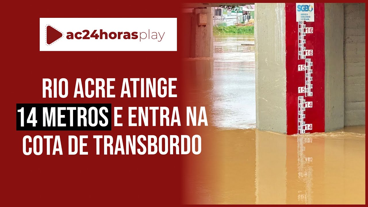 Rio Acre entra na cota de transbordo ao atingir 14 metros
