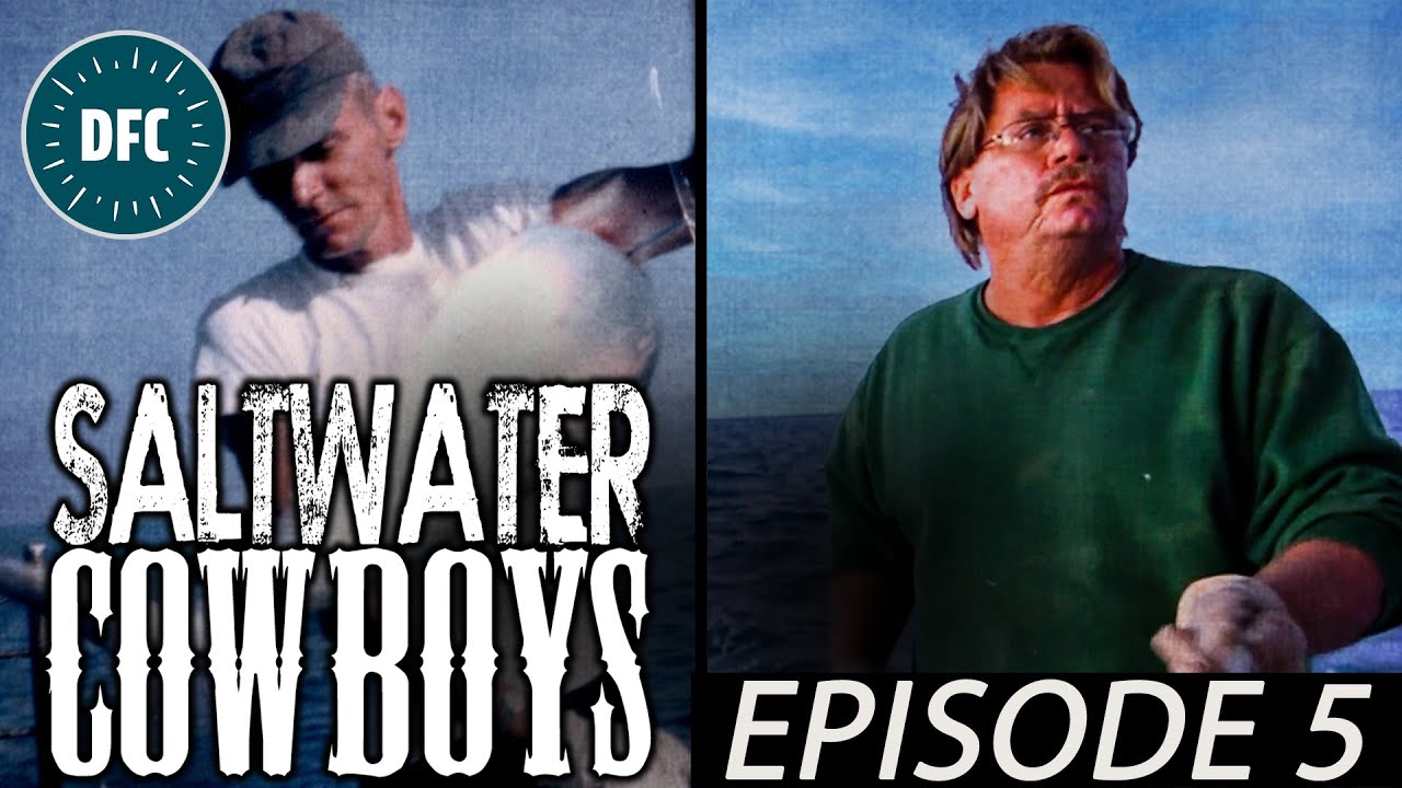 Saltwater Cowboys: Episode 5