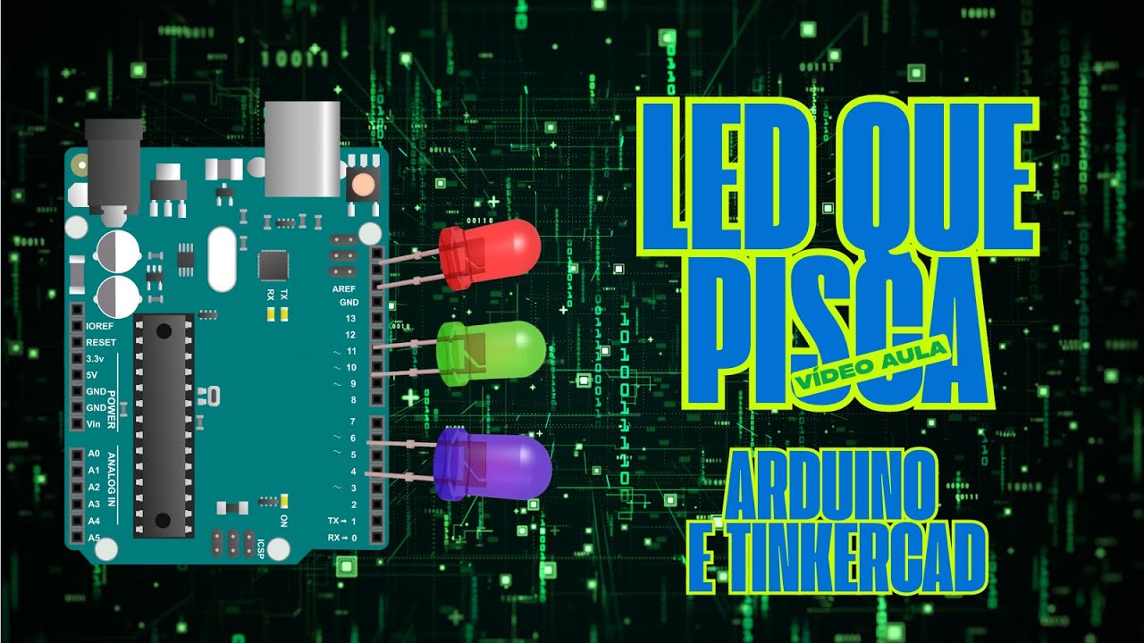 LED que pisca. Aula de Arduíno no Tinkercad