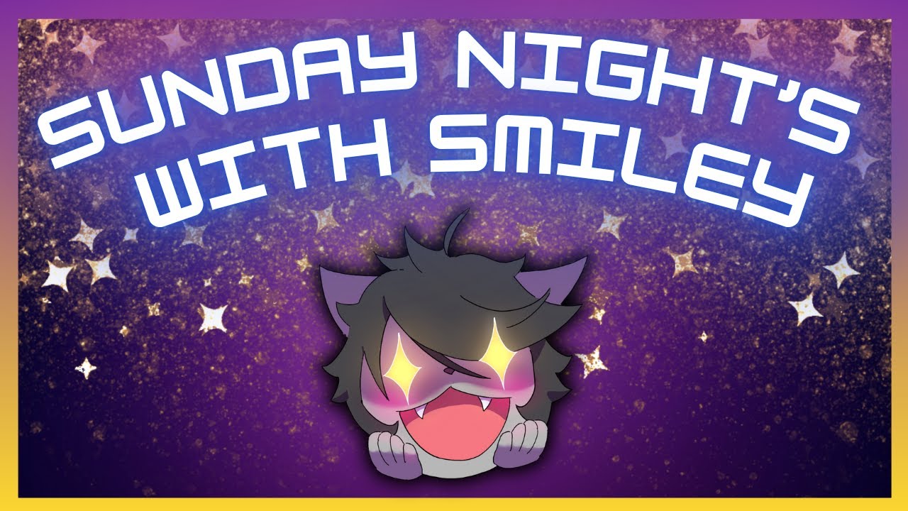 🎮 Gaming Chill Night 🎮 || 😀 Sunday Night's with Smiley 😀