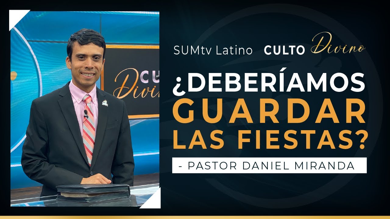 ¿Deberíamos guardar las fiestas? - Daniel Miranda || Culto Divino