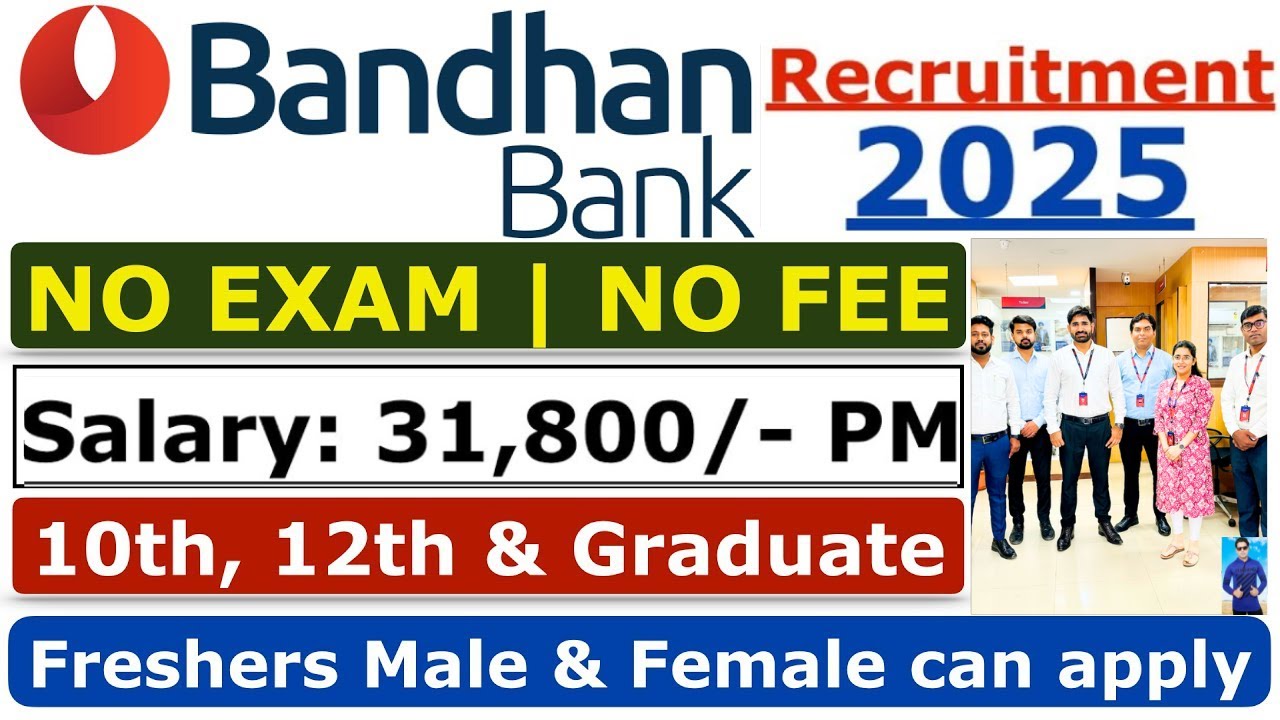 Bandhan Bank Recruitment 2025 | Bandhan Bank Jobs 2025 | Bank Jobs in 2025 | Bandhan Bank Vacancy