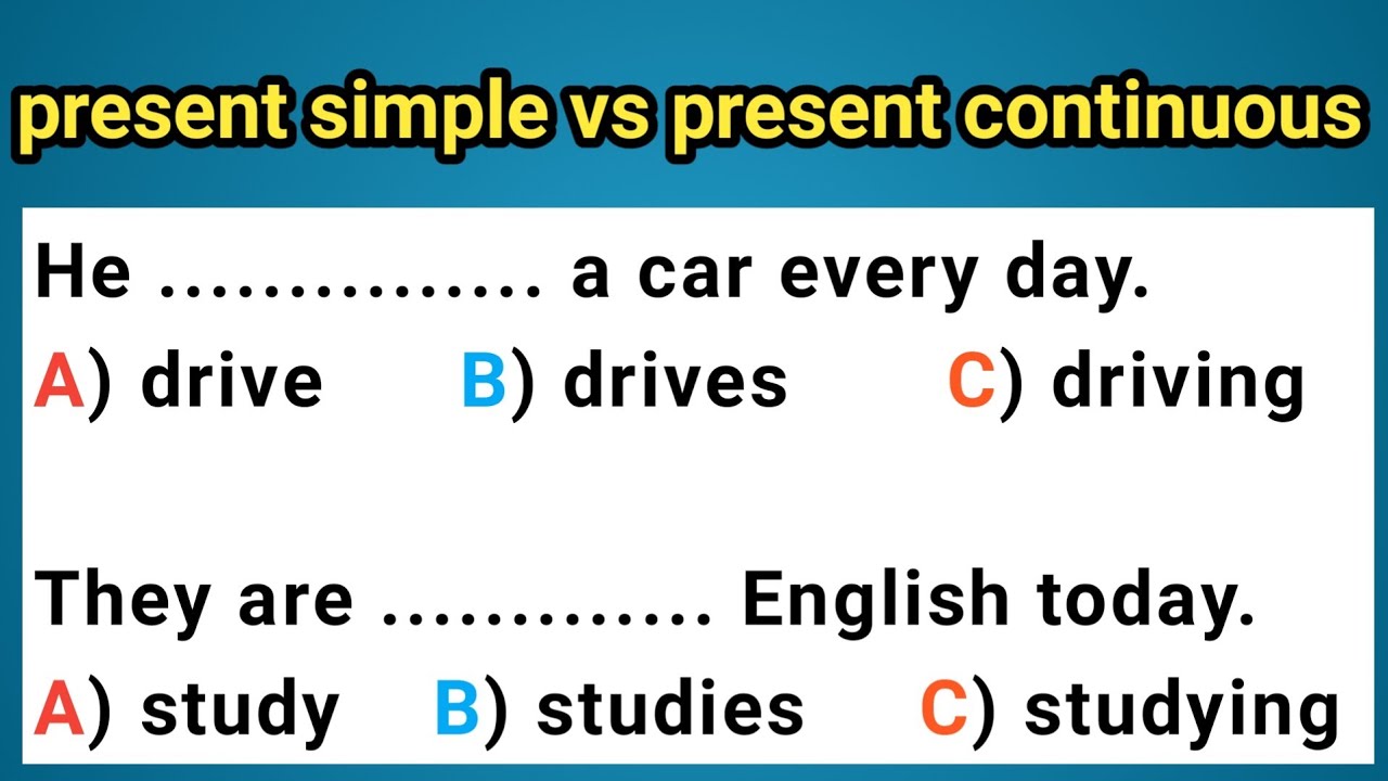 اختبار علي المضارع البسيط و المضارع المستمر | present simple or present continuous