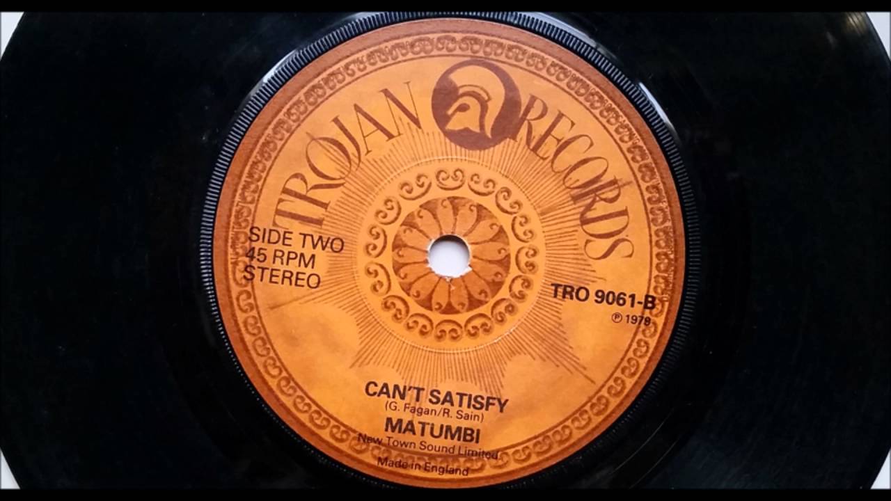 Matumbi - Can't Satisfy