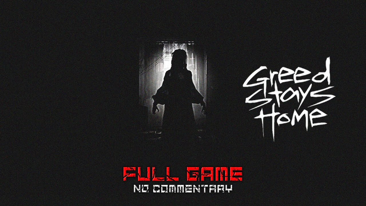 Greed Stays Home [Full Game] | No Commentary | Gameplay Walkthrough | VQ : 4K 60 FPS - PC