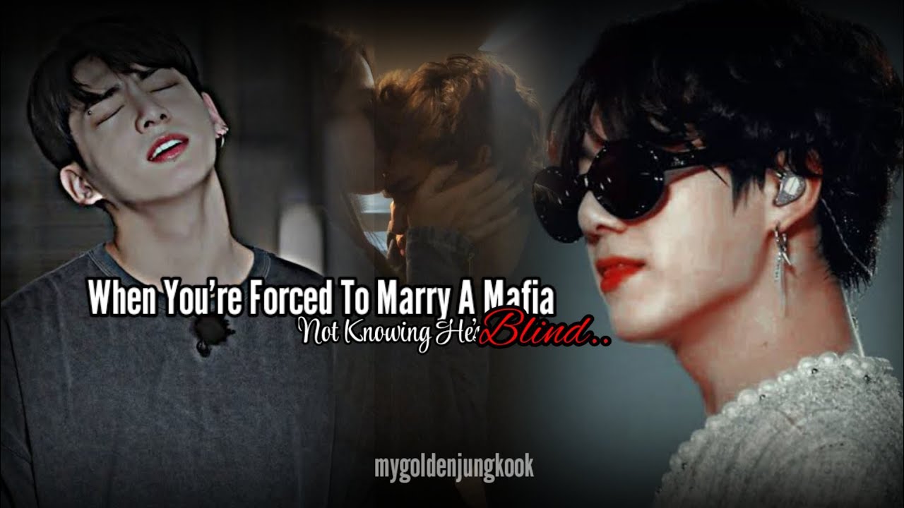 [mafia's cute stories] When You're Forced To Marry A Mafia Not Knowing He's Blind [JJK Oneshot]
