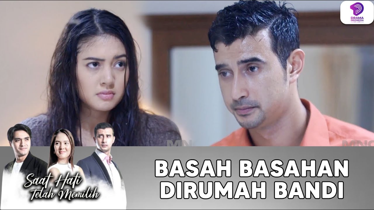 APA YANG TERJADI ? HARIS & RIRI BASAH BASAHAN DIRUMAH BANDI | SAAT HATI TELAH MEMILIH | EPS.10 (3/5)