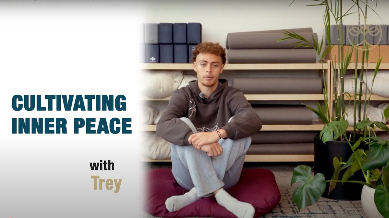 Cultivating Inner Peace | Trey