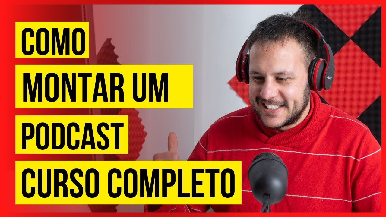 VIDEO AULA COMPLETA DE MONTAGEM DE PODCAST | MELHOR CUSTO-BENEFÍCIO