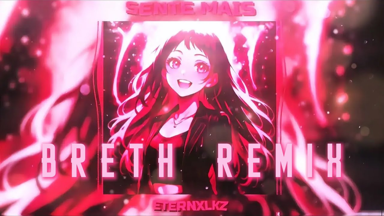 Eternxlkz - SENTE MAIS (BRETH REMIX)