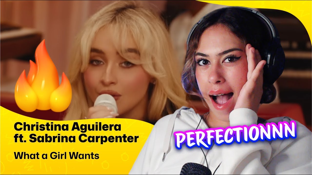 Reaction ▷  Christina Aguilera ft. Sabrina Carpenter - What a Girl Wants