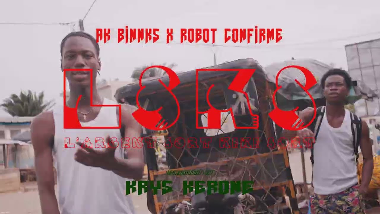 AK BINNKS X ROBOT CONFIRMÉ -L’ARGENT SORT KIKI SORT ( Clip Officiel )
