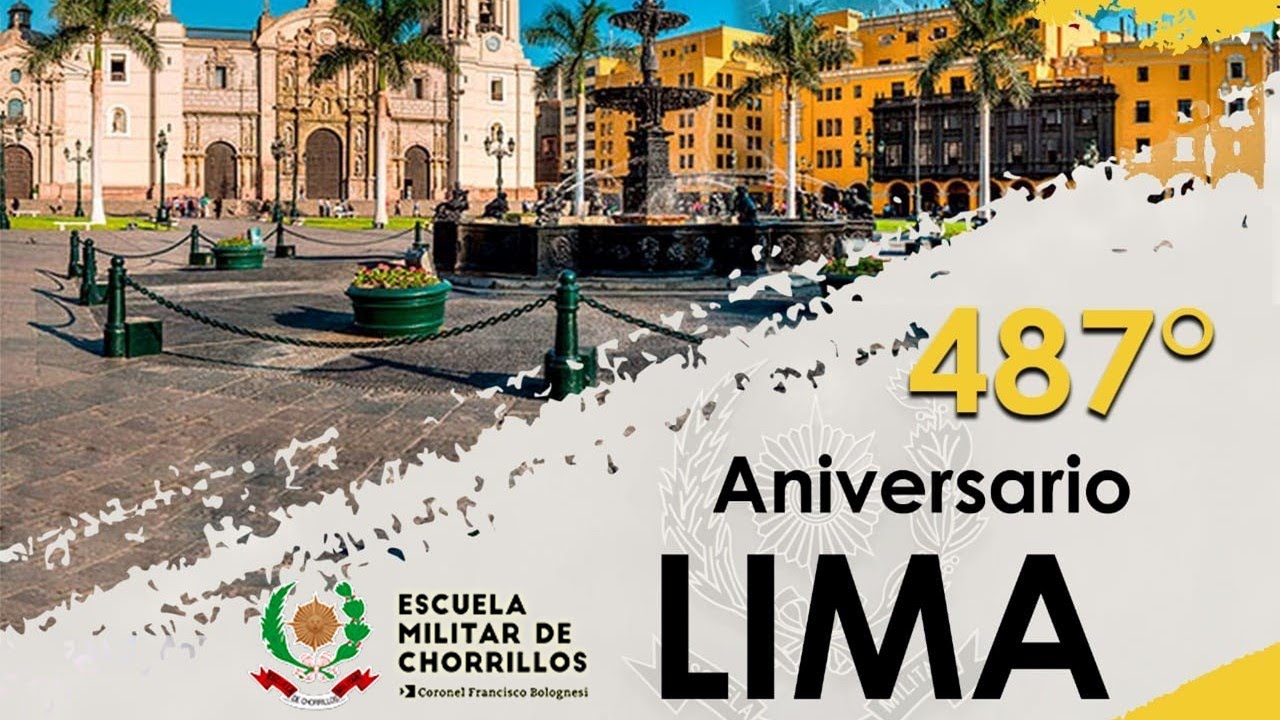 LIMA: ¡Feliz 487° Aniversario! (saludo EMCH 2022)