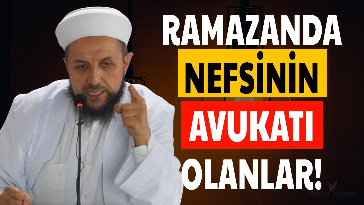 Ramazan'da Nefsinin Avukatı Olanlar! - Abdülmetin Balkanlıoğlu Hoca #ramazan