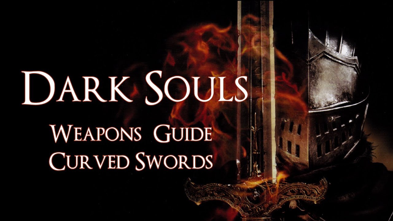 Dark Souls Guide - Curved Swords