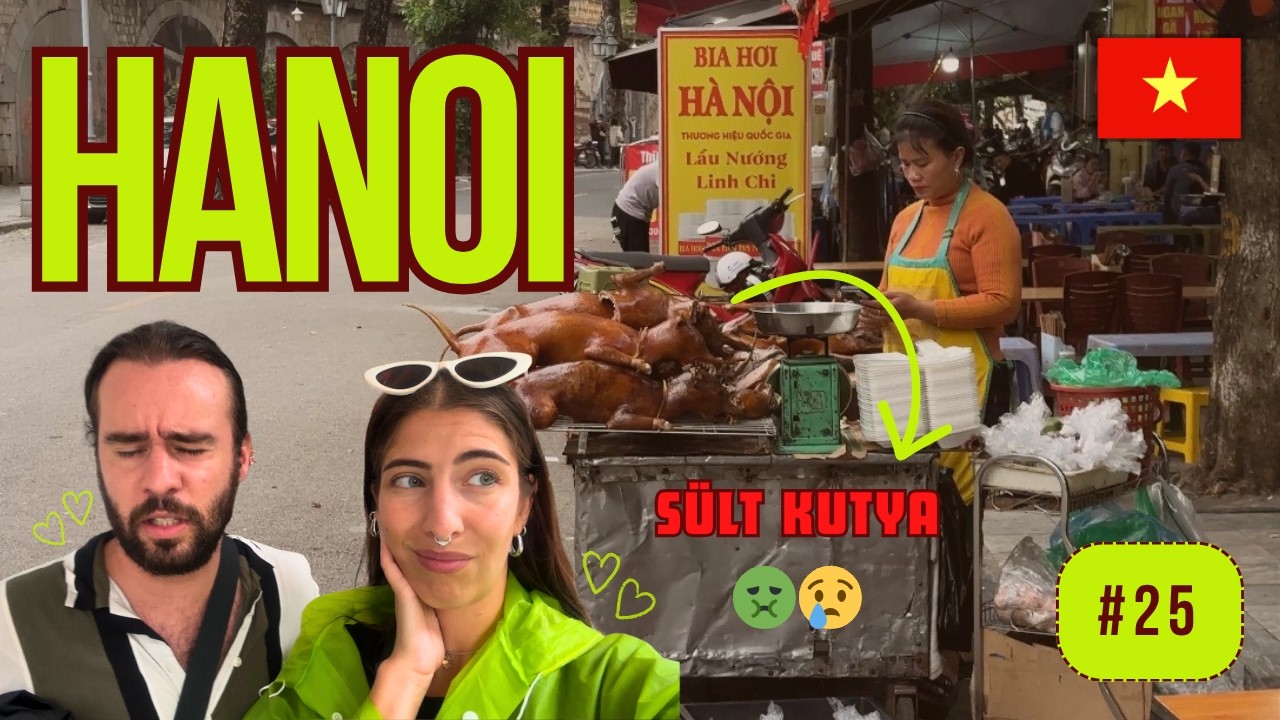 Beütött HANOI nyers valósága! 🇻🇳 MEGRÁZÓ élményben volt részünk...🤢😢 I Világgá mentünk! 25.rész