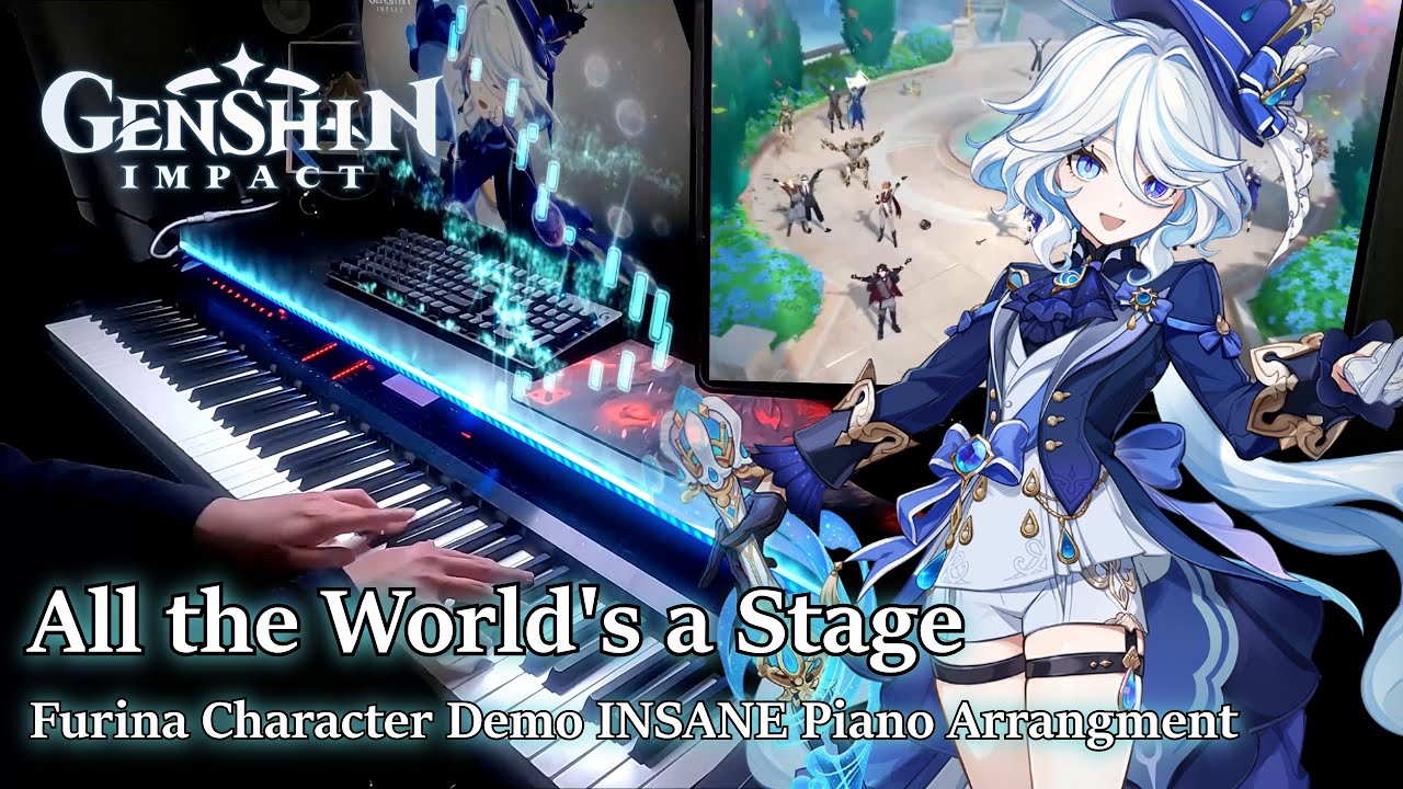 Furina:Se mettre sur son trente-et-un! (All the World's a Stage)/Genshin Impact Character Demo Piano