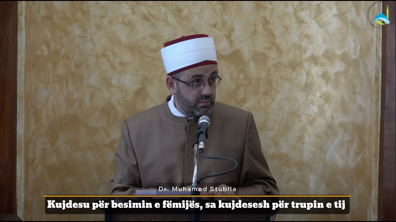 SHKËPUTJE | Kujdesu për besimin e fëmijës, sa kujdesesh për trupin e tij - Dr. Muhamed Stublla