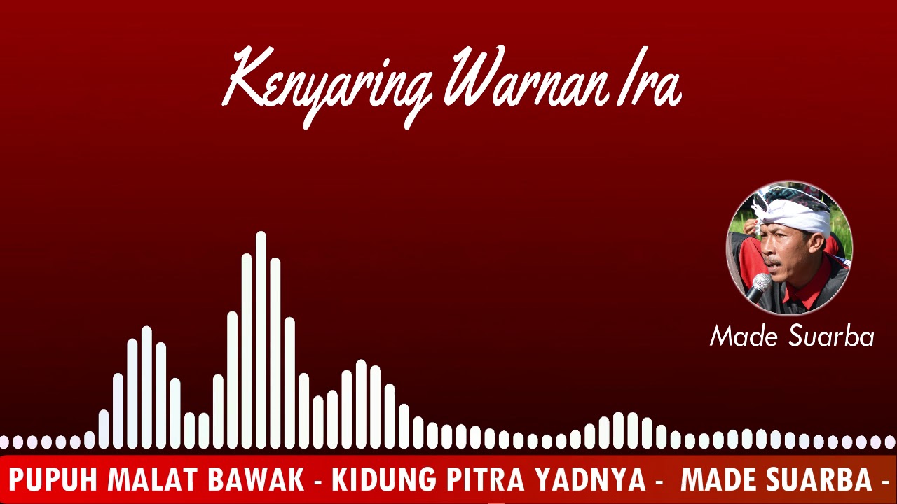 Pupuh Malat Bawak ǀ Kidung Pitra Yadnya ǀ Made Suarba