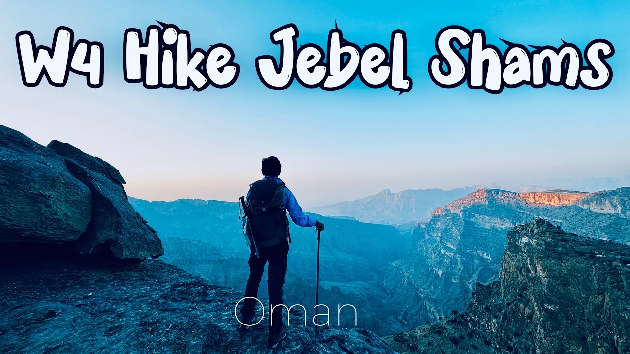 Hiking W4 Summit Jebel Shams (Sun Mountain) Oman with Subtitles English & मराठी