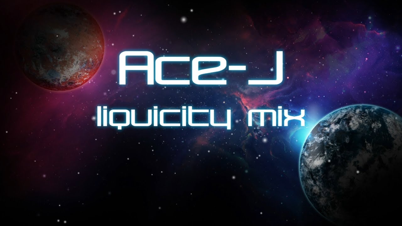 When Galaxies Collide - Liquicity Mix (Mixed by Ace-J & Zwind)