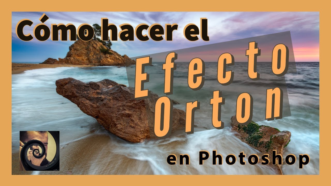 Cómo hacer el EFECTO ORTON en Photoshop y darle un aspecto mágico a tus fotografías.