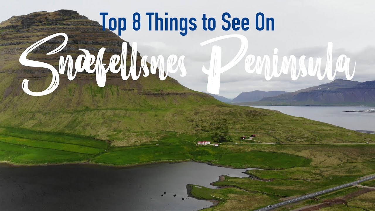 Top 8 Things to See on the Sn&aelig;fellsnes Peninsula