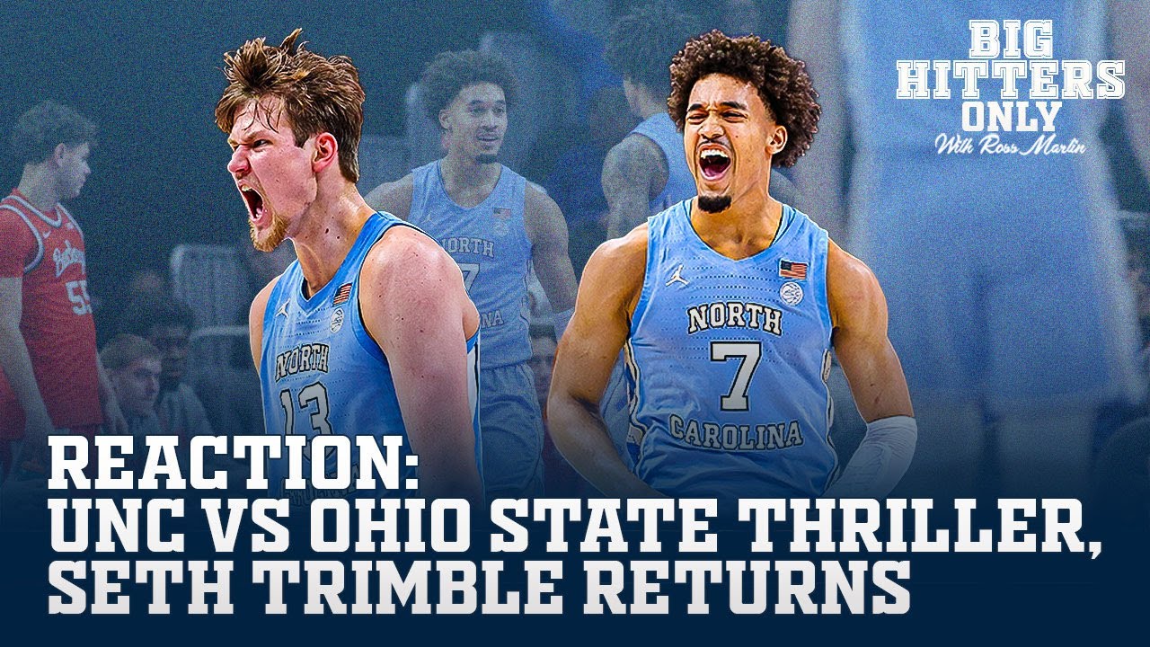 Ep. 74 | REACTION: UNC vs. Ohio State Thriller, Seth Trimble Returns