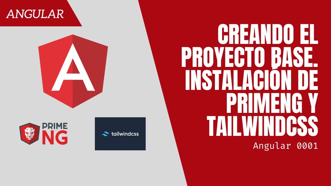 Proyecto base Angular. Instalación de PrimeNG y TailwindCSS (Angular 0001)