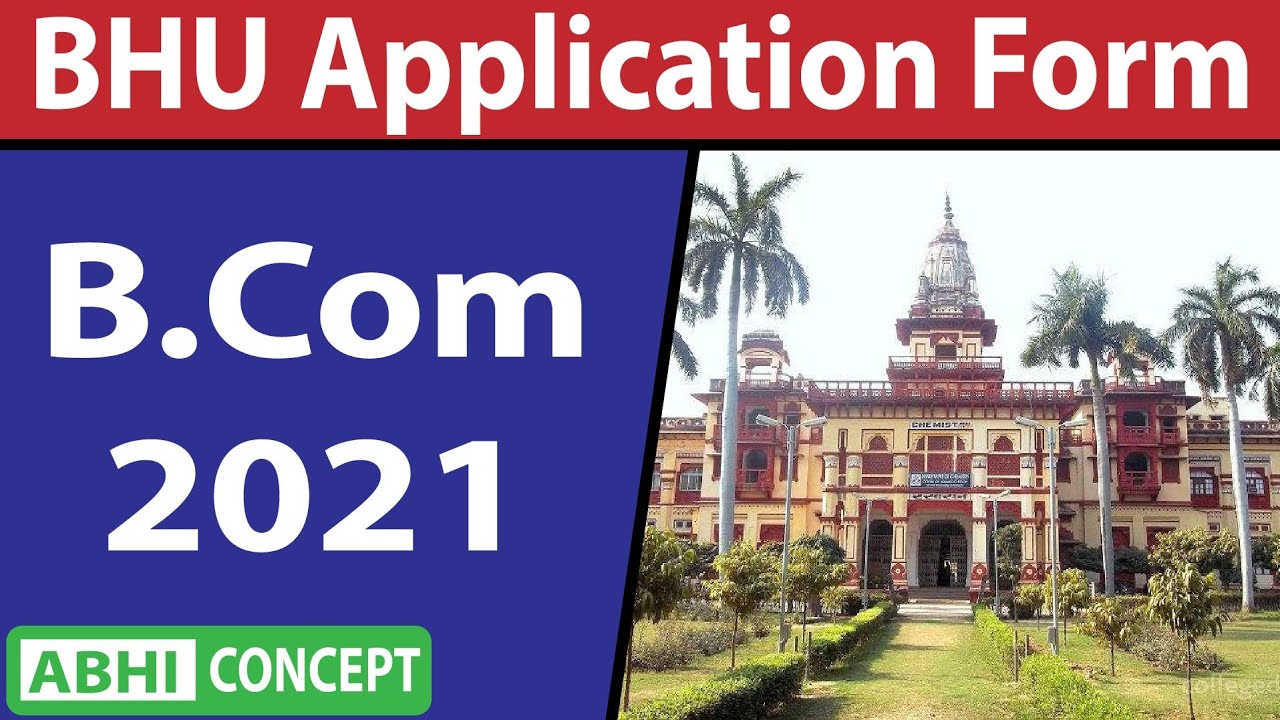 BHU APPLICATION FORM | B.COM | 2021