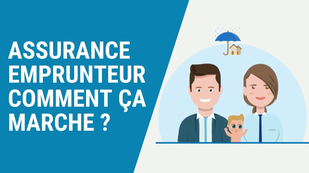 Assurance emprunteur comment &ccedil;a marche ?