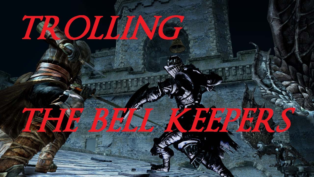Dark Souls II: Trolling the Bell Keepers