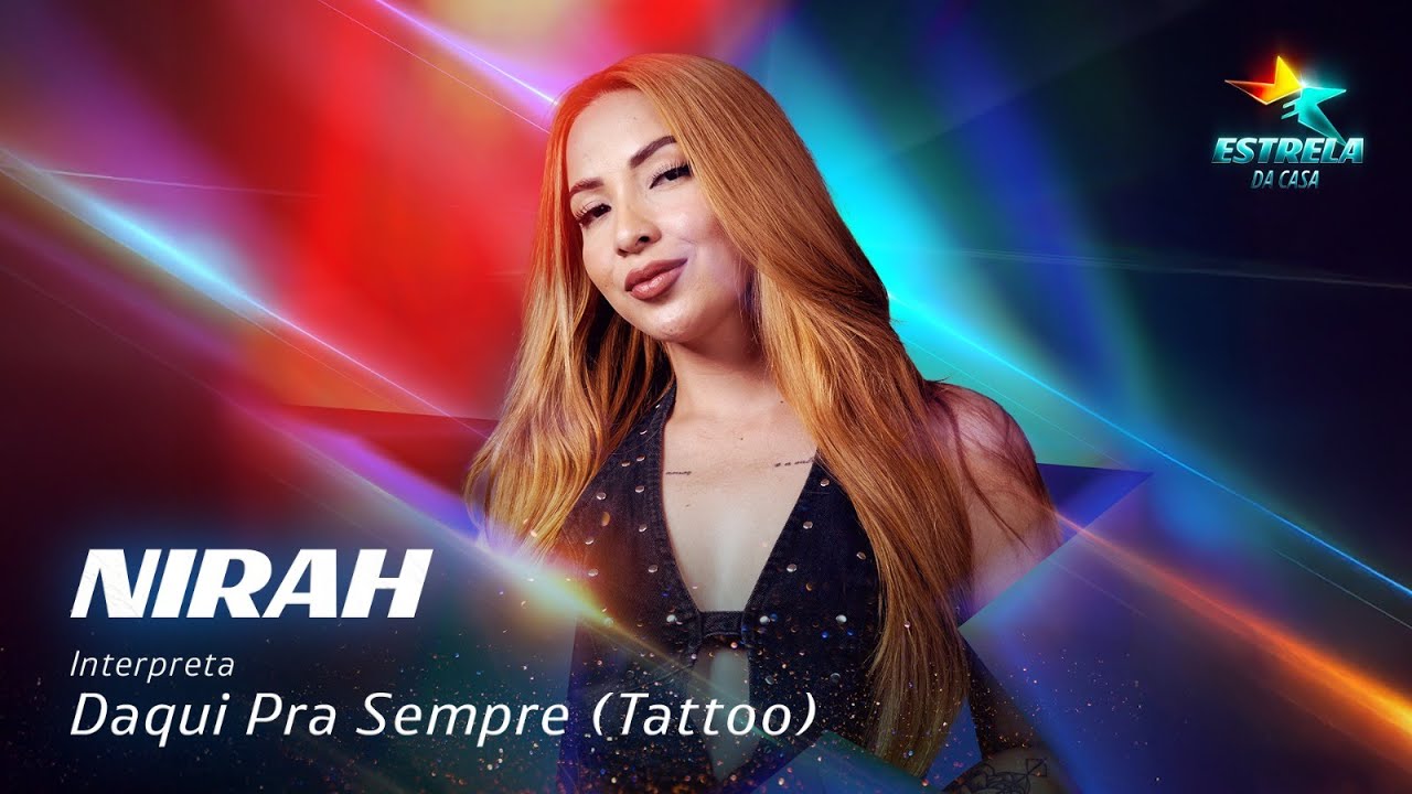 Nirah - Daqui Pra Sempre (Clipe Oficial) | Estrela da Casa | Single de Apresentação